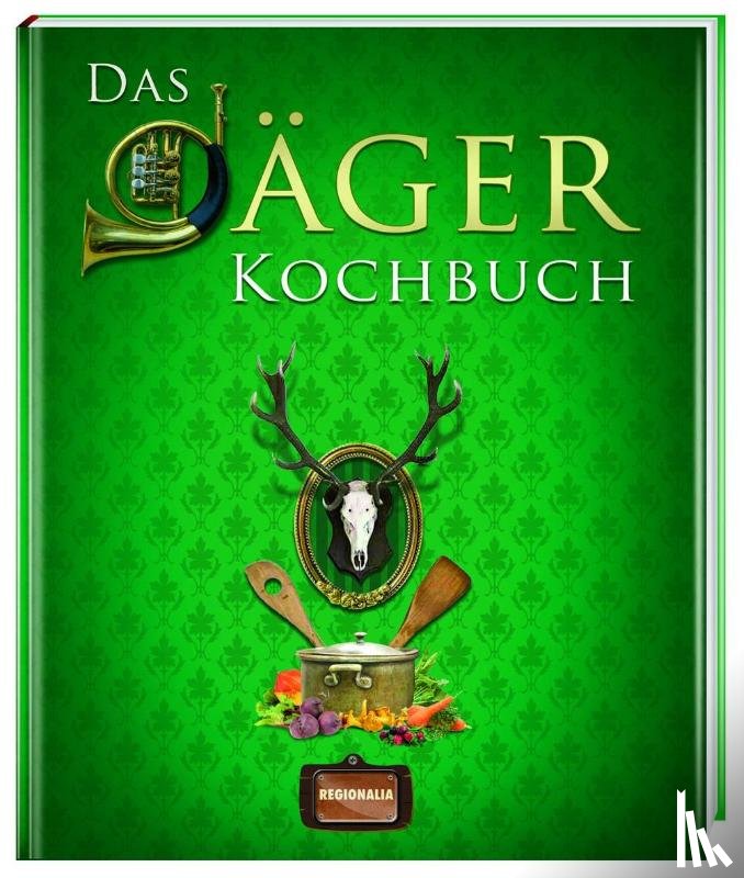  - Das Jäger Kochbuch