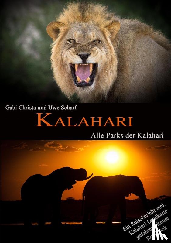 Christa, Gabi, Scharf, Uwe - KALAHARI: Alle Parks der Kalahari