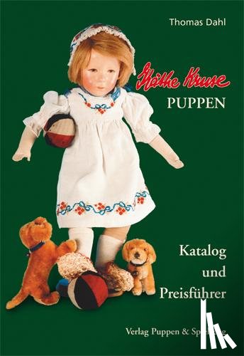 Dahl, Thomas - Käthe Kruse Puppen - Katalog und Preisführer