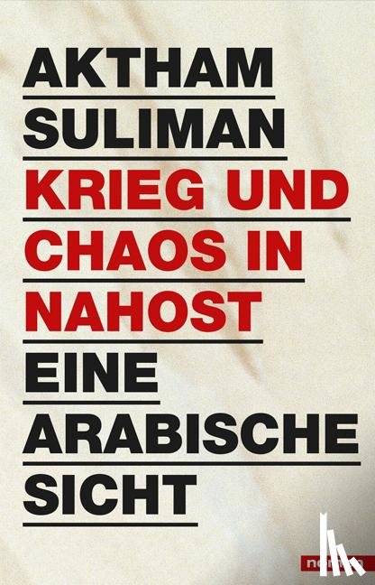 Suliman, Aktham - Krieg und Chaos in Nahost