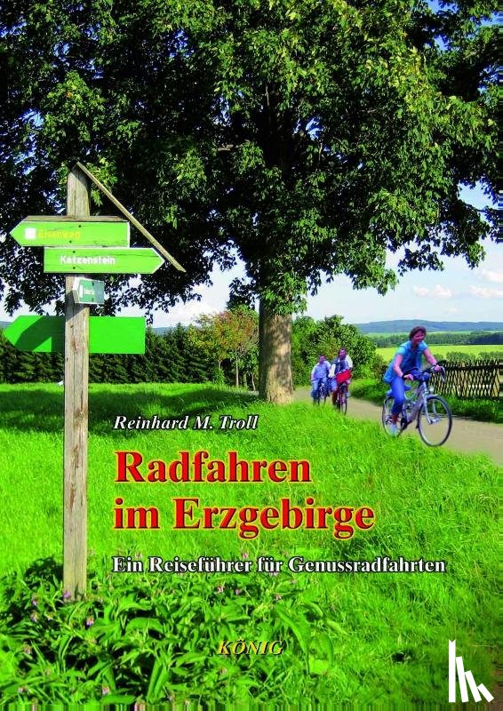 Troll, Reinhard M. - Radfahren im Erzgebirge