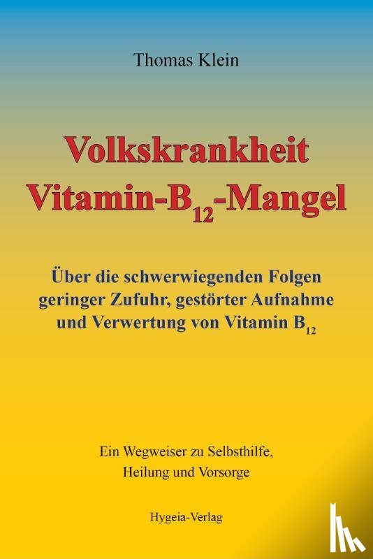 Klein, Thomas - Volkskrankheit Vitamin-B12-Mangel