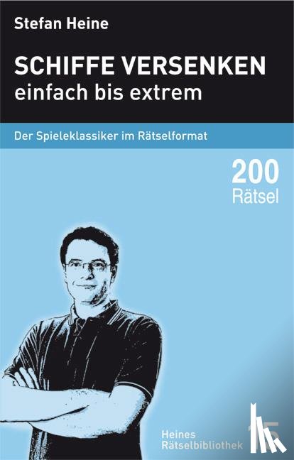 Heine, Stefan - Schiffe versenken - einfach bis extrem