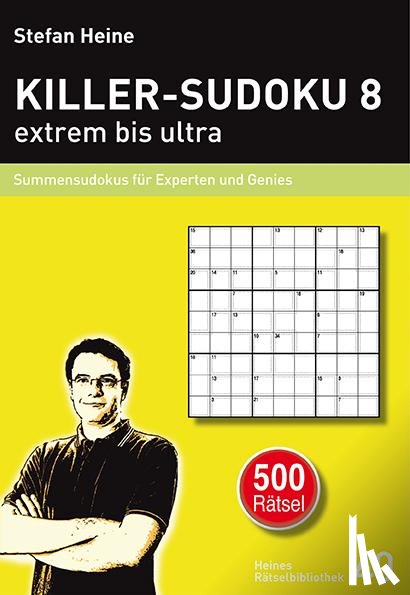 Heine, Stefan - KILLER-SUDOKU 8 - extrem bis ultra