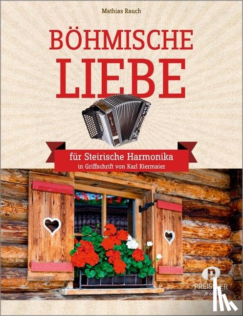 Rauch, Mathias, Kiermaier, bearb. Karl - Böhmische Liebe