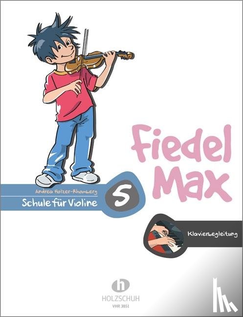 Holzer-Rhomberg, Andrea - Fiedel-Max für Violine - Schule, Band 5