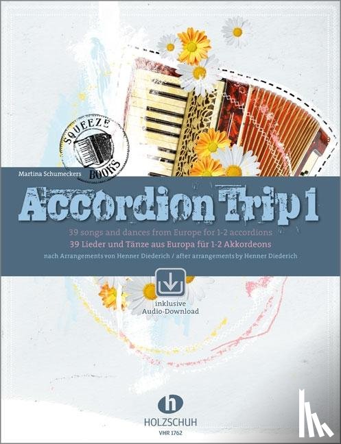 Schumeckers, Martina - Accordion Trip 1 - 39 Lieder und Tänze aus Europa für 1-2 Akkordeons. Mit Download-Codes für Audios.