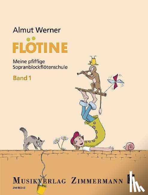 Werner, Almut - Flötine · Meine pfiffige Sopranblockflötenschule Band 1