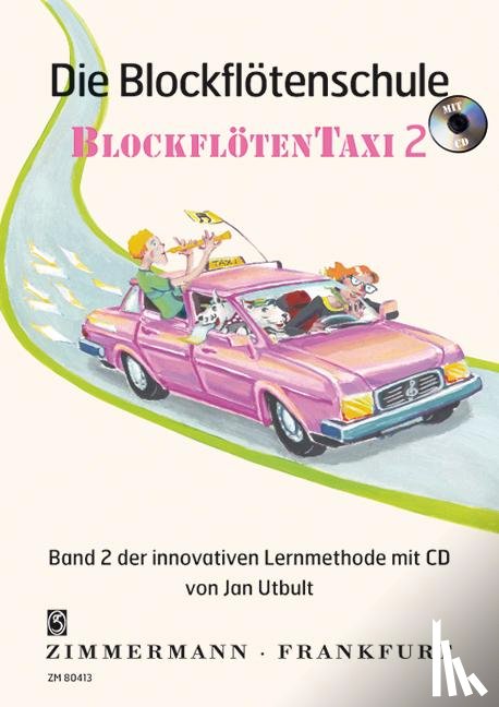 Utbult, Jan - Die Blockflötenschule. Blockflötentaxi Band 2