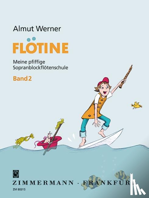 Werner, Almut - Flötine · Meine pfiffige Sopranblockflötenschule 2