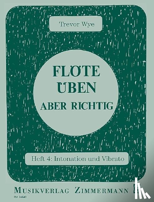 Wye, Trevor - Flöte üben - aber richtig 4