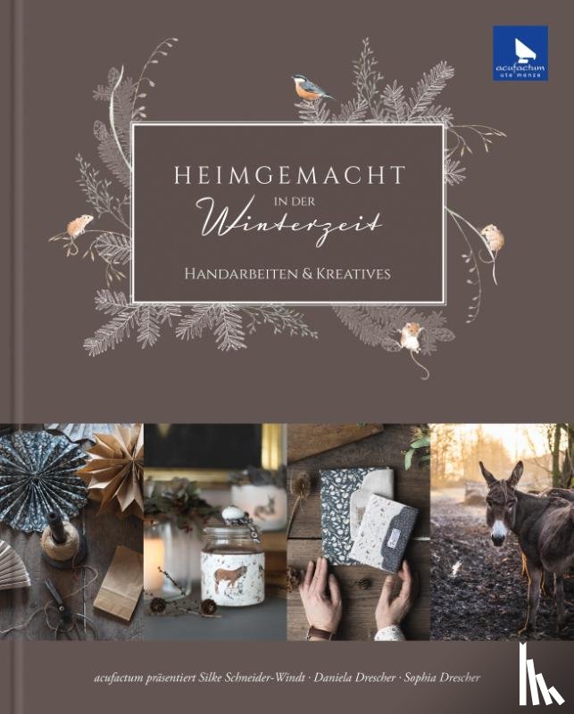 Menze, Ute, Schneider-Windt, Silke - Heimgemacht in der Winterzeit