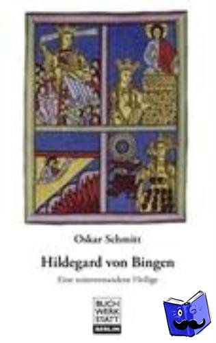Schmitt, Oskar - Hildegard von Bingen