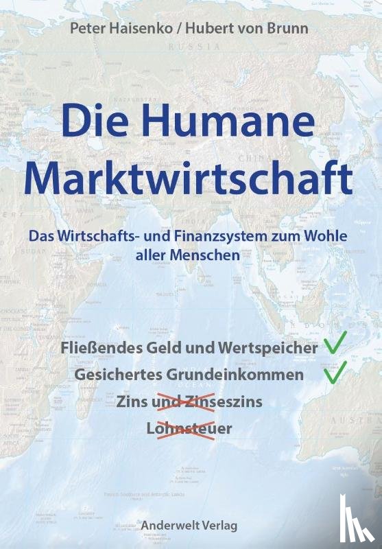 Haisenko, Peter, Brunn, Hubert von - Die Humane Marktwirtschaft
