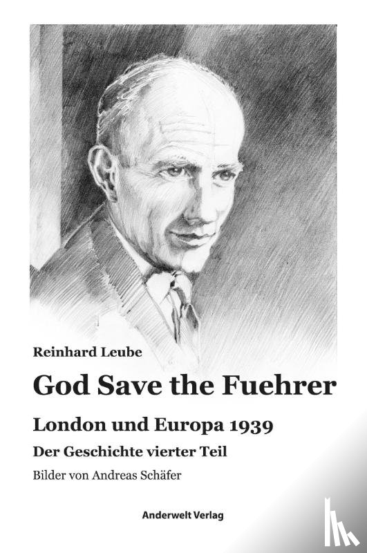 Leube, Reinhard - God Save the Fuehrer