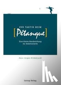 Hildebrandt, Hans-Jürgen - Zur Taktik beim Pétanque