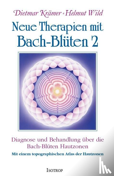 Krämer, Dietmar, Wild, Helmut - Neue Therapien mit Bach-Blüten 2