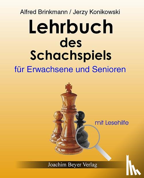 Brinckmann, Alfred, Konikowski, Jerzy - Lehrbuch des Schachspiels für Erwachsene und Senioren