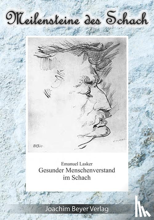 Lasker, Emanuel - Gesunder Menschenverstand im Schach