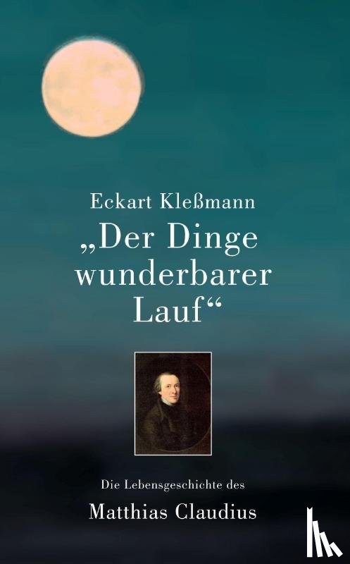 Kleßmann, Eckart - "Der Dinge wunderbarer Lauf"