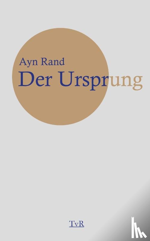 Rand, Ayn - Der Ursprung