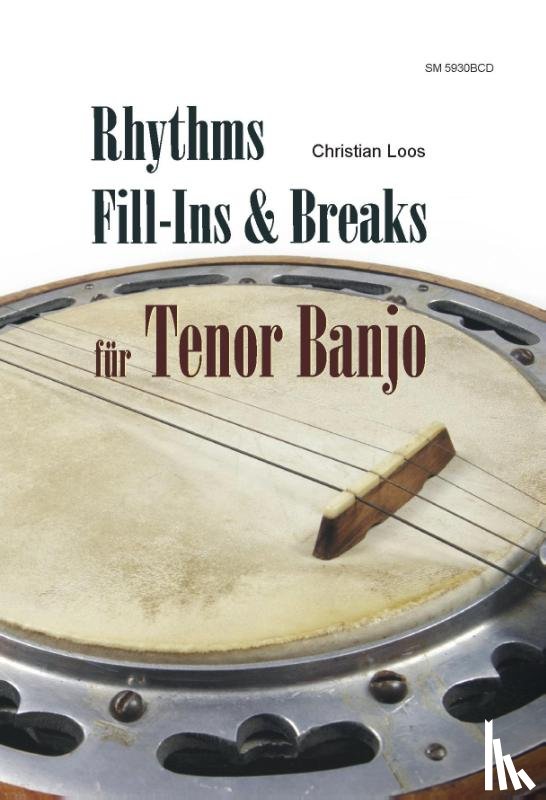 Loos, Christian - Rhythms, fill-Ins & Breaks für Tenor Banjo