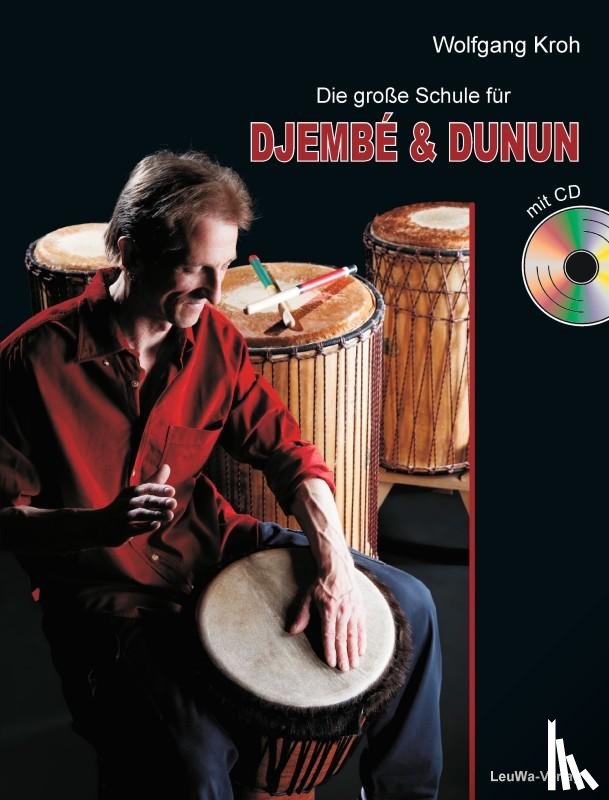 Kroh, Wolfgang - Die große Schule für DJEMBÉ & DUNUN mit CD