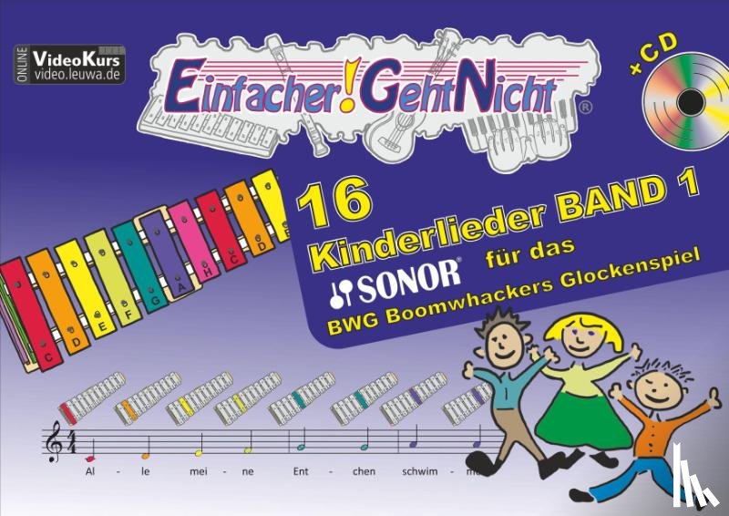 Leuchtner, Martin, Waizmann, Bruno - Einfacher!-Geht-Nicht: 16 Kinderlieder BAND 1 - für das SONOR BWG Boomwhackers Glockenspiel mit CD
