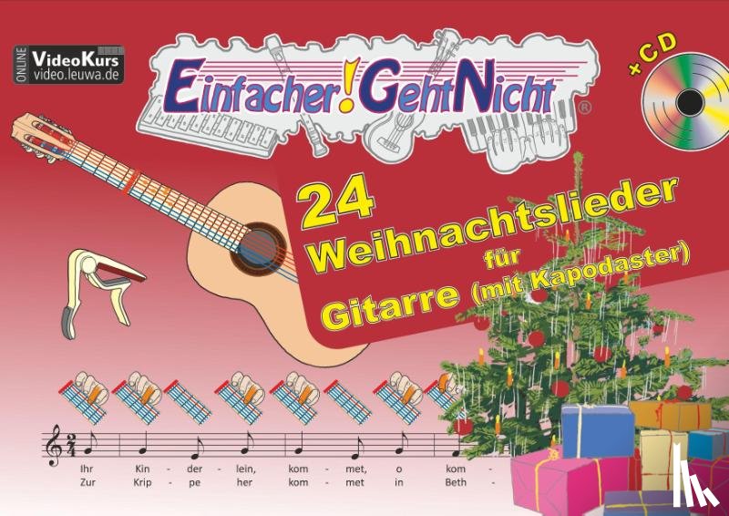 Leuchtner, Martin, Waizmann, Bruno, Oberlin, Anton - Einfacher!-Geht-Nicht: 24 Weihnachtslieder für Gitarre (mit Kapodaster) mit CD