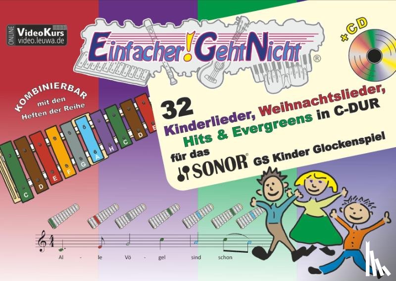 Leuchtner, Martin, Waizmann, Bruno - Einfacher!-Geht-Nicht: 32 Kinderlieder, Weihnachtslieder, Hits & Evergreens in C-DUR - für das SONOR® GS Kinder Glockenspiel mit CD