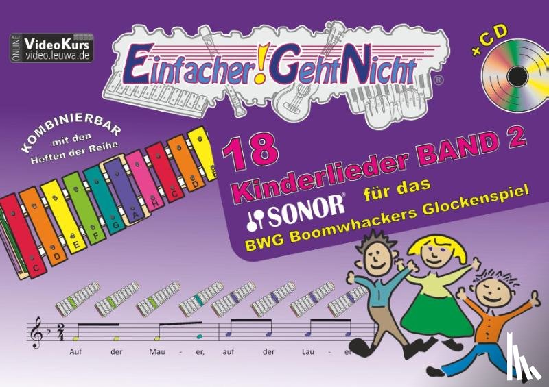 Leuchtner, Martin, Waizmann, Bruno - Einfacher!-Geht-Nicht: 18 Kinderlieder BAND 2 - für das SONOR® BWG Boomwhackers Glockenspiel mit CD