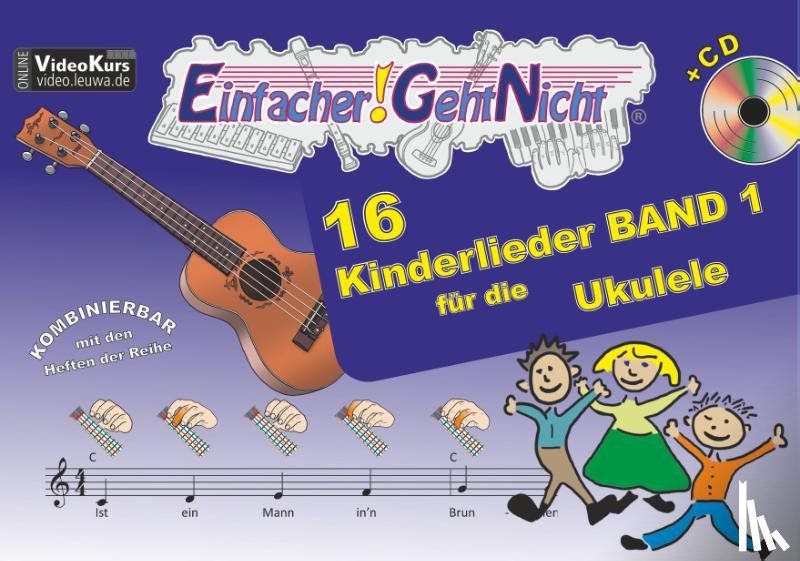 Oberlin, Anton, Leuchtner, Martin, Waizmann, Bruno - Einfacher!-Geht-Nicht: 16 Kinderlieder BAND 1 - für die Ukulele mit CD