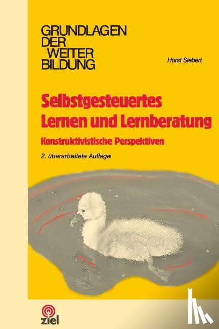 Siebert, Horst - Selbstgesteuertes Lernen und Lernberatung