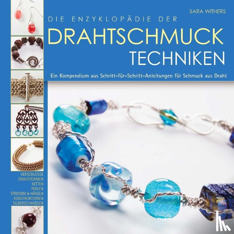 Withers, Sara - Die Enzyklopädie der Drahtschmuck Techniken
