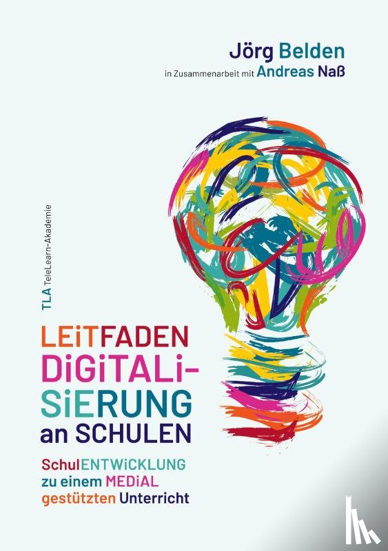 Belden, Jörg, Naß, Andreas - Leitfaden Digitalisierung an Schulen