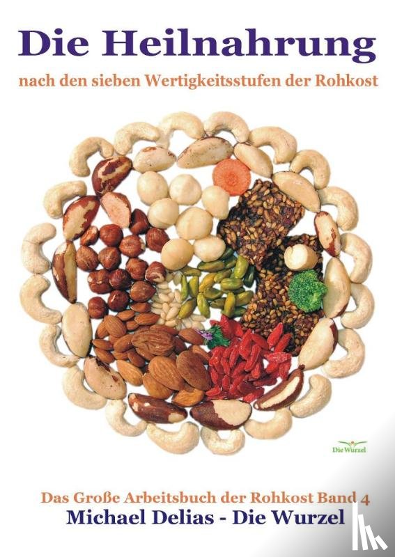 Delias, Michael - Die Heilnahrung