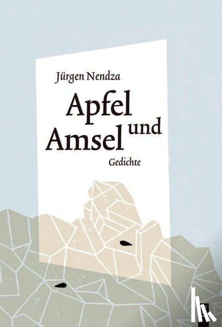 Nendza, Jürgen - Apfel und Amsel
