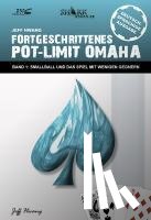 Hwang, Jeff - Fortgeschrittenes Pot-Limit Omaha. Band 1