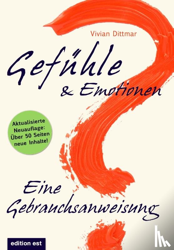 Dittmar, Vivian, Amana, Virani - Gefühle & Emotionen - Eine Gebrauchsanweisung