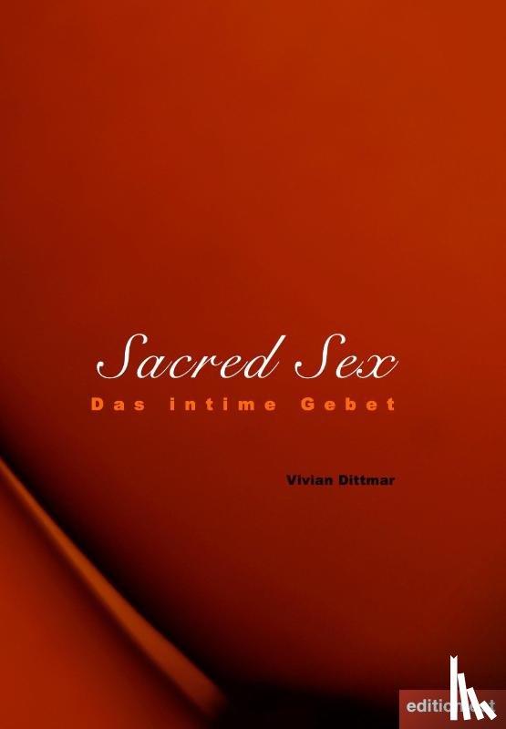 Dittmar, Vivian - Sacred Sex