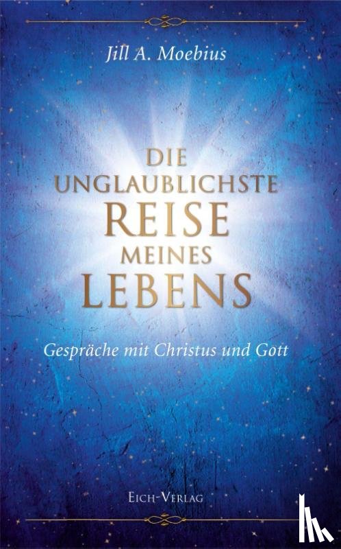 Moebius, Jill A. - Die unglaublichste Reise meines Lebens
