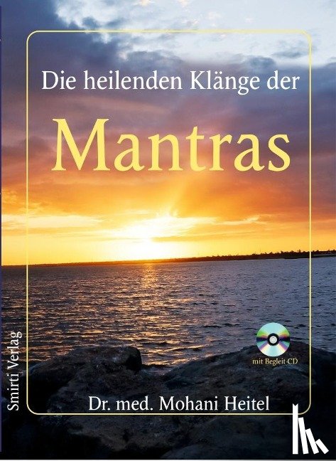 Heitel, Mohani - Die heilenden Klänge der Mantras