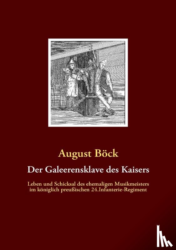 Boeck, August - Der Galeerensklave des Kaisers
