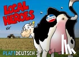 Schmidt, Kim - Local Heroes Plattdeutsch 2