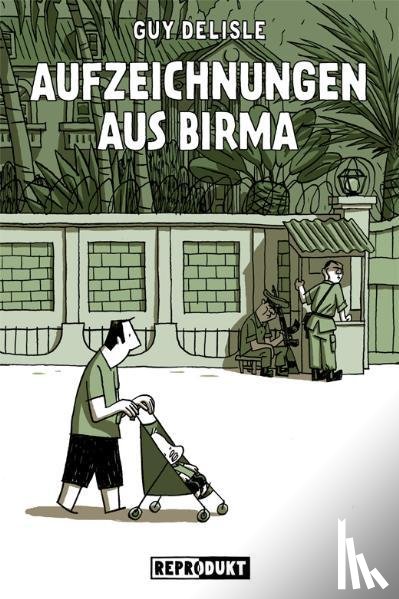 Delisle, Guy - Aufzeichnungen aus Birma