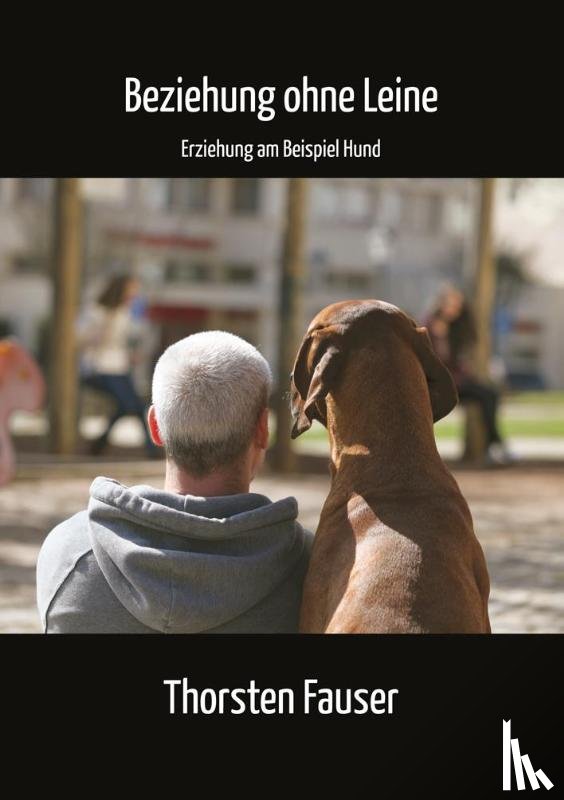 Fauser, Thorsten - Beziehung ohne Leine