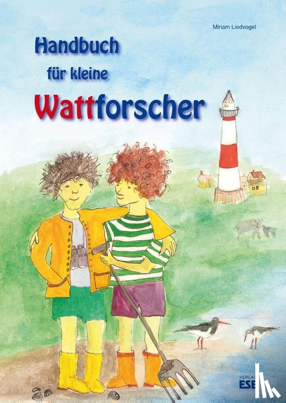 Liedvogel, Miriam - Handbuch für kleine Wattforscher