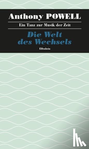 Powell, Anthony - Ein Tanz zur Musik der Zeit / Die Welt des Wechsels