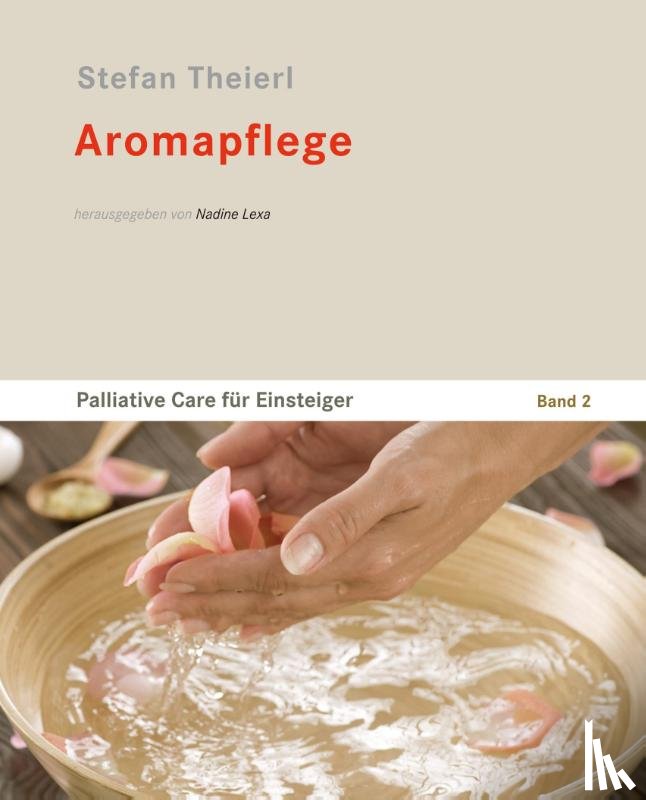 Theierl, Stefan - Aromapflege
