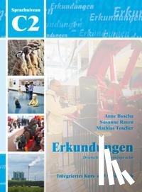 Buscha, Anne, Raven, Susanne, Toscher, Mathias - Erkundungen Deutsch als Fremdsprache C2: Integriertes Kurs- und Arbeitsbuch